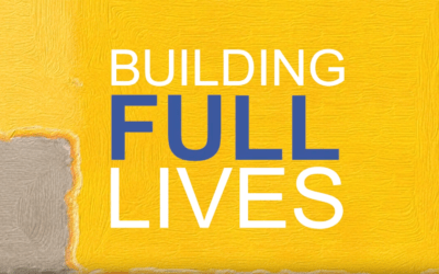 Building Full Lives: Video Stories